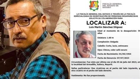 Hallan Sin Vida Al Periodista Luis Martín Sánchez Iñiguez En Tepic Nayarit