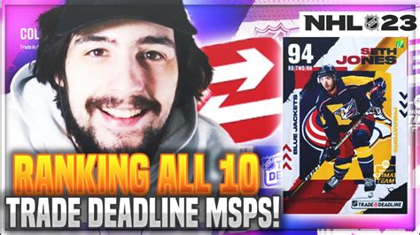 Ranking All Trade Deadline Msps Best One To Make Nhl Hut Youtube