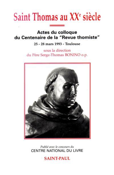 Saint Thomas au XXe siècle actes du colloque du centenaire de la Revue