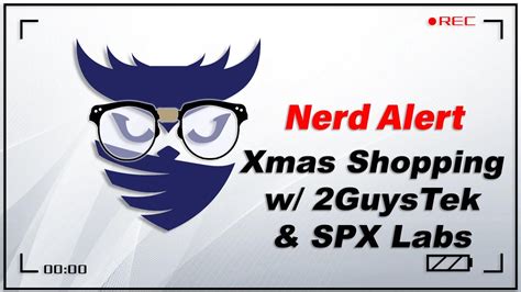 Nerd Alert Ep 35 What Do Tech Nerds Actually Want For Christmas