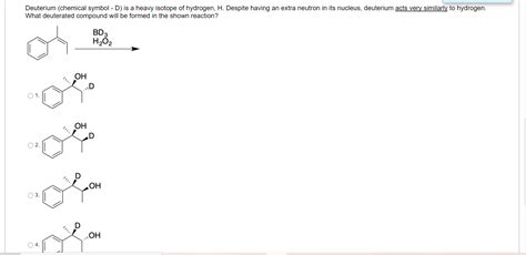 Solved Deuterium Chemical Symbol D Is A Heavy Isotope Of Chegg