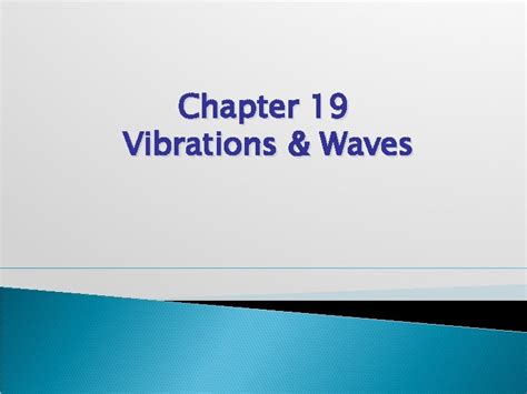 Chapter 19 Vibrations Waves Vibration Wiggle In Time