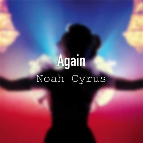 Again Noah Cyrus Edit Audio Youtube