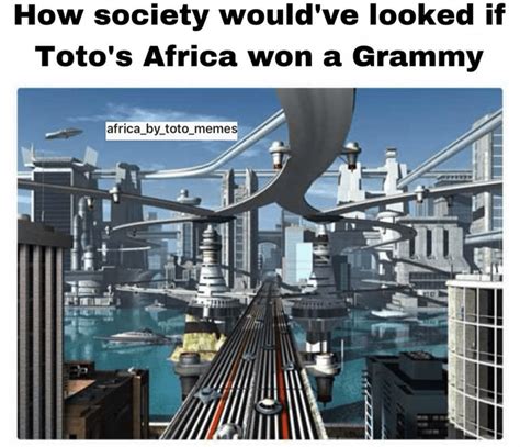 33 Africa By Toto Memes Thatll Make You Bless The Rains Africa