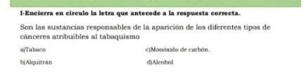 encierra en círculo la letra que antecede a la respuesta correcta son