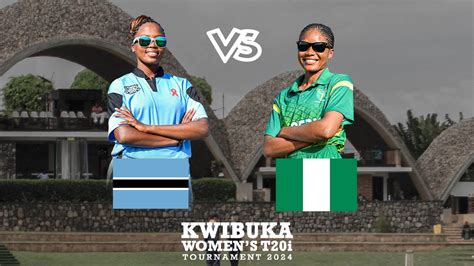 Kwibuka Women S T20I Botswana Vs Nigeria Who Came Out On Top Day 4