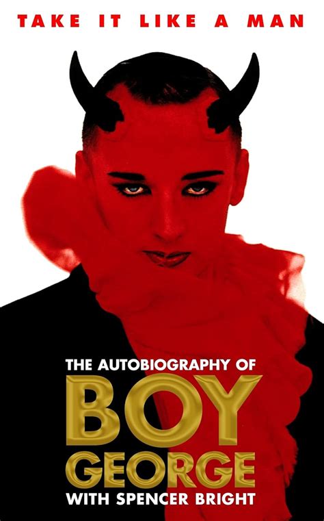 Take It Like A Man The Autobiography Of Boy George Uk Boy