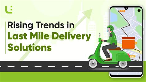 Rising Trends In Last Mile Delivery Solutions Uengage