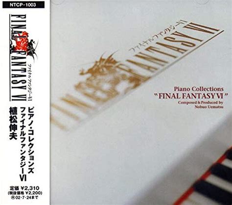 Final Fantasy Vi Piano Collections Nobuo Uematsu Amazonfr Cd Et Vinyles