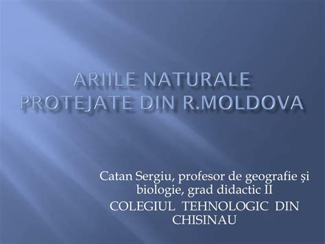 Ppt Ariile Naturale Protejate Din R Moldova Powerpoint Presentation