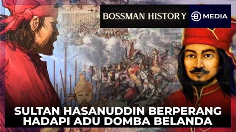 SULTAN HASANUDDIN PEMIMPIN MAKASSAR YANG GUGUR AKIBAT POLITIK ADU