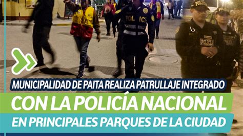 Municipalidad De Paita Realiza Patrullaje Integrado Con La Polic A