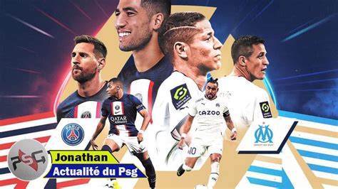 Psg Om Heure Date Diffusion Tv Tout Savoir Sur Le Classico