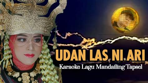 Karaoke Lagu Mandailing Tapsel UDAN LAS NI ARI YouTube