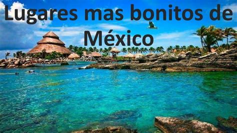 Lugares Mas Bonitos De Mexico Ppt