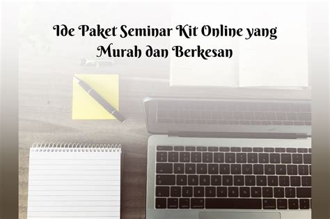 Ide Paket Seminar Kit Yang Murah Berguna Dan Berkesan