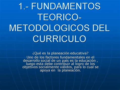 PPT 1 FUNDAMENTOS TEORICO METODOLOGICOS DEL CURRICULO PowerPoint