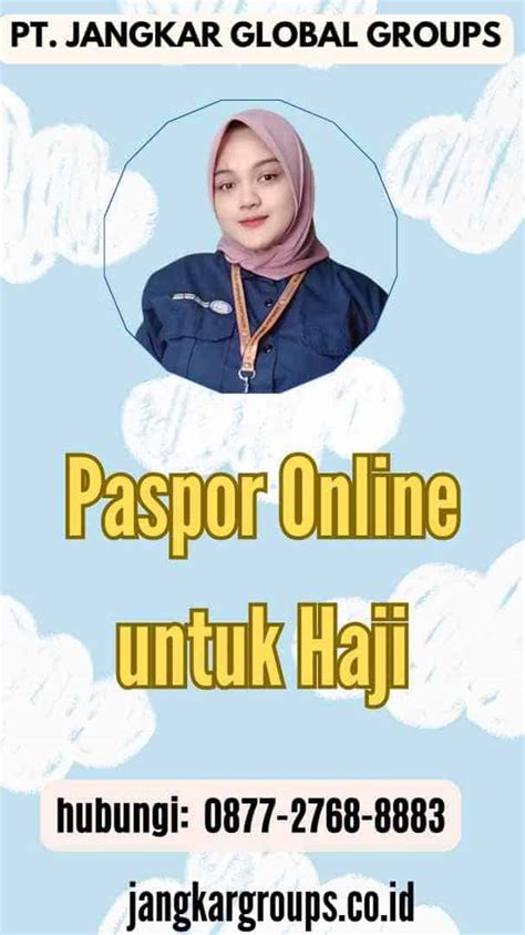 Paspor Online Untuk Haji Solusi Praktis Jangkar Global Groups