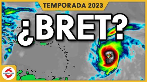 La tormenta tropical Bret o huracán Bret podría desarrollarse al este