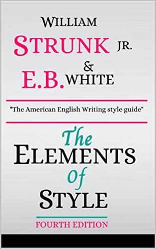 The Elements Of Style Th Original Edition By William Strunk Jr Goodreads