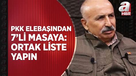 PKK elebaşı Yedili Masa ya ortak liste yapın dedi CHP ile İYİ Parti