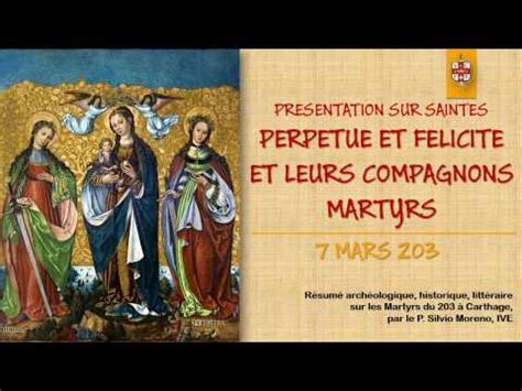 Saintes Perpetue Et Felicite Et Leurs Compagnons Martyrs Tv Catholique Fr