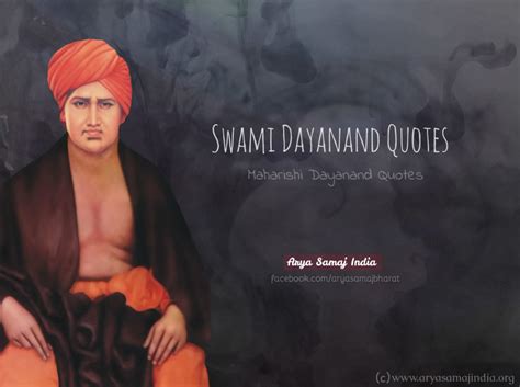 Swami Dayanand Quotes - Arya Samaj India