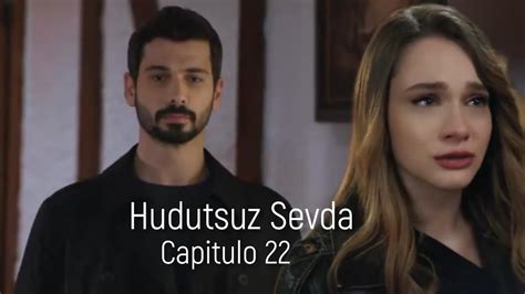 Hudutsuz Sevda Amor İlimitado Capitulo 22 Quiero estar con Halil