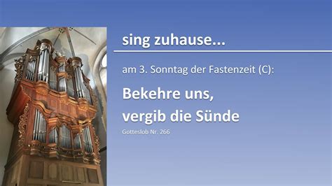 Sing Zuhause Am 3 Sonntag Der Fastenzeit C Bekehre Uns Vergib