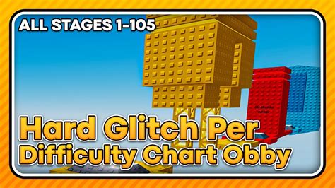 Hard Glitch Per Difficulty Chart Obby All Stages 1 105 Youtube