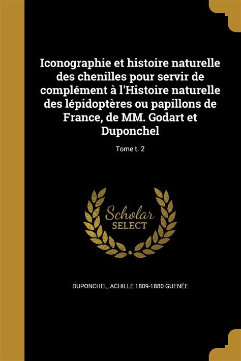 Amazon Iconographie Et Histoire Naturelle Des Chenilles Pour Servir