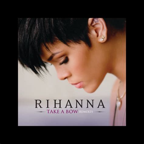 ‎Take a Bow (Remixes) - EP - Album by Rihanna - Apple Music