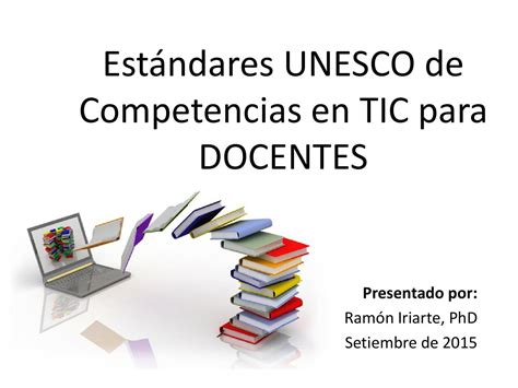 Estandares Unesco De Competencias En Tic Para Docentes By Ise Issuu