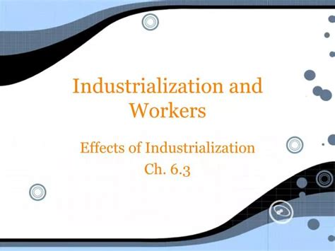 PPT Industrialization And Workers PowerPoint Presentation Free