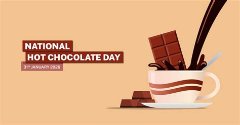 National Hot Chocolate Day 2026 31 January 2026