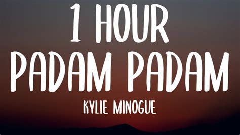 Kylie Minogue Padam Padam 1 HOUR Lyrics YouTube