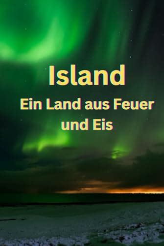 Island Ein Land Aus Feuer Und Eis By Mart Prinz Prinz Goodreads