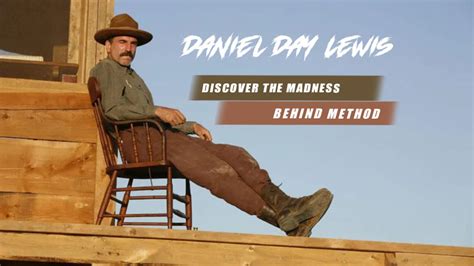 Discover the Madness Behind Daniel Day-Lewis's Method – Prepare to Be Amazed! - Critic Film