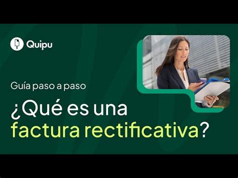 Aprende C Mo Hacer Una Factura Rectificativa De Forma F Cil Y Precisa