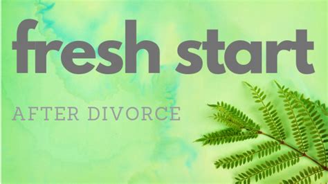 Fresh Start 5 Ways To Adjust To Life After Divorce