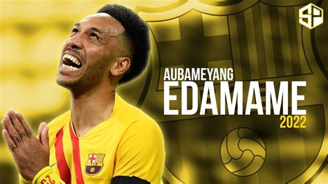 Pierre Emerick Aubameyang 2022 Edamame Bbno Rich Brian Skills