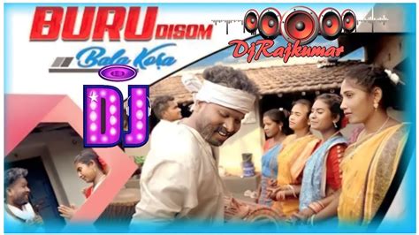 Buru Disom Bala Kora New Santhali Dj Song New Santhali Video Dj New