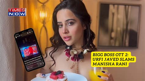 Bigg Boss Ott 2 Urfi Javed Reacts To Manisha Rani Forcibly Kissing