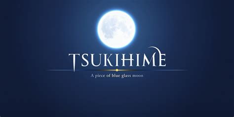 Type Moons Tsukihime Remake Visual Novel Finally Getting Localized