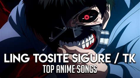 Top Ling Tosite Sigure Tk Anime Openings Endings Youtube