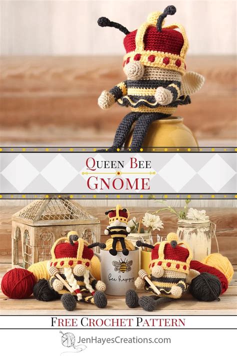 Crochet Queen Bee Gnome Jen Hayes Creations Queen Bees Gnome