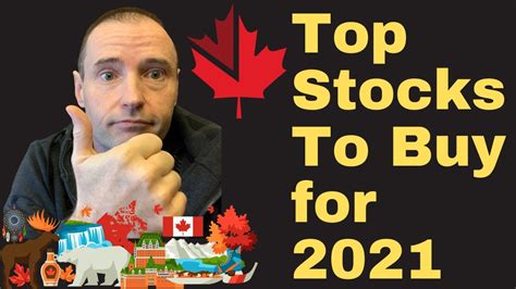 Top Canadian Stocks To Buy Now For Growth In 2021 Youtube