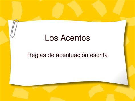 Ppt Los Acentos Powerpoint Presentation Free Download Id 963476