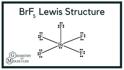 BrF5 Lewis Dot Structure (Bromine Pentafluoride) | How to find out ...