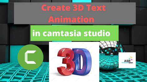 How To Create 3d Text Logo In Camtasia Studio3d Text Animation Asr